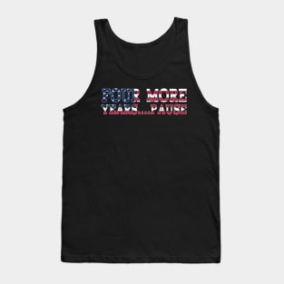 Four More Years, Pause - Funny Joe Biden Saying Tank Top